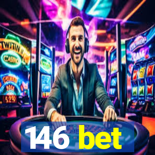 146 bet